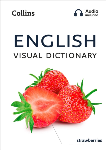 English Visual Dictionary : A Photo Guide to Everyday Words and Phrases in English