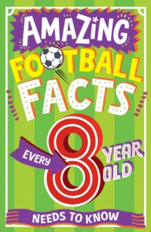 Amaxing Football Facts Every 8 Year Old Needs to Know