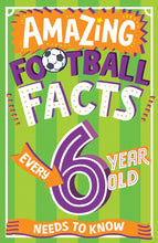 Load image into Gallery viewer, Amazing Football Facts Every 6 Year Old Needs to Know
