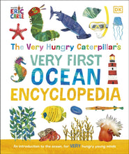 Load image into Gallery viewer, The Very Hungry Caterpillar&#39;s Very First Ocean Encyclopedia
