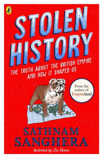 Stolen History: The Truth About The British Empire and How it Shaped Us