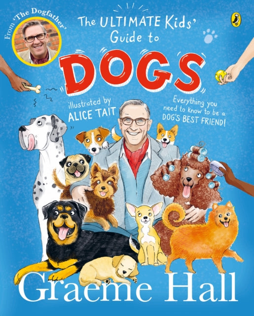 The Ultimate Kids’ Guide to Dogs