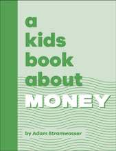 Load image into Gallery viewer, A Kid&#39;s book About Money
