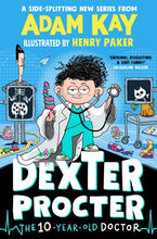 Load image into Gallery viewer, Dexter Procter the 10-Year-Old Doctor
