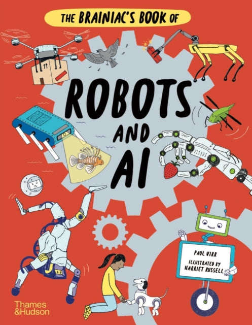 The Brainiacs Book of Robots and AI