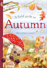 Load image into Gallery viewer, A Field Guide to Autumn : Play and learn in nature
