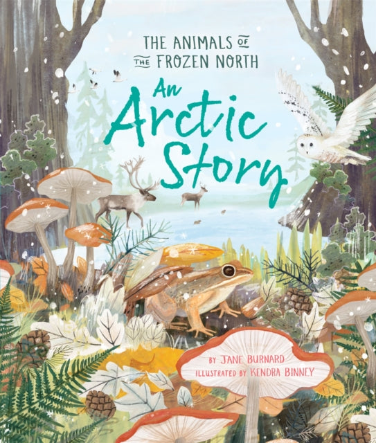 An Arctic Story : The Animals of the Frozen North