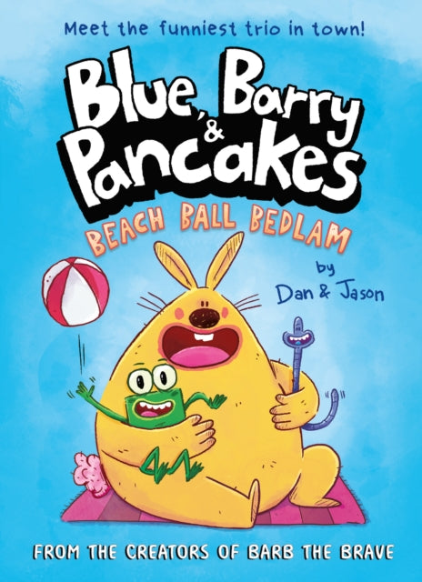 Blue, Barry & Pancakes : Beach Ball Bedlam