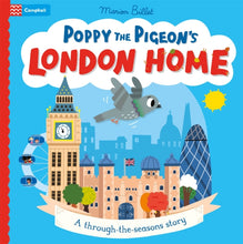 Load image into Gallery viewer, Poppy the Pigeon&#39;s London Home : A through-the-seasons story
