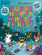 Load image into Gallery viewer, Super Happy Magic Forest and the Deep Trouble
