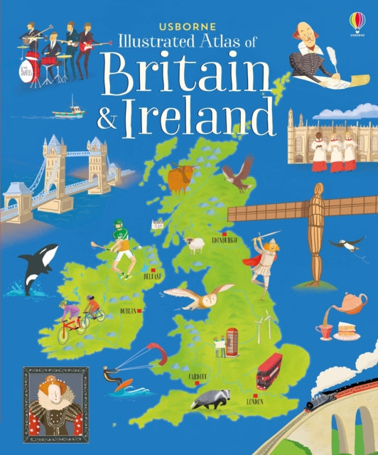 Usborne Illustrated Atlas of Britain and Ireland