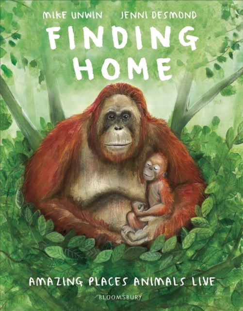 Finding Home : Amazing Places Animals Live