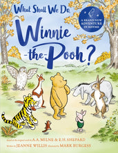 Load image into Gallery viewer, What Shall We Do, Winnie-the-Pooh?
