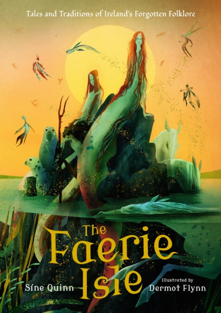 The Faerie Isle: Tales and Traditions of Ireland’s Forgotten Folklore