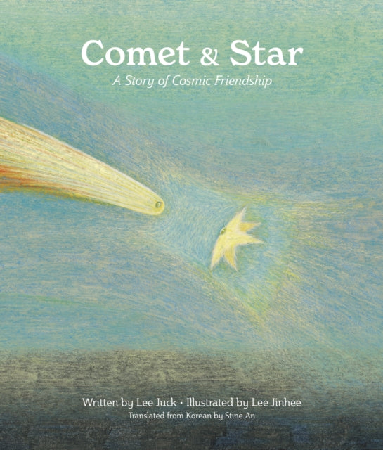 Comet & Star : A Story of Cosmic Friendship