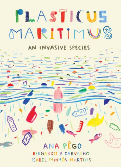 Plasticus Maritimus : An Invasive Species