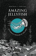 Load image into Gallery viewer, Amazing Jellyfish : Mysterious Dweller of the Deep
