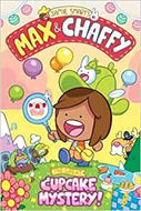 Max and Chaffy : The Great Cupcake Mystery #2