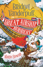 Load image into Gallery viewer, Bridget Vanderpuff and the Great Airship Robbery
