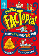 Load image into Gallery viewer, History FACTopia! : Follow Ye Olde Trail of 400 Facts [Britannica]
