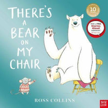 Load image into Gallery viewer, There&#39;s a Bear on My Chair : 10th Anniversary Edition
