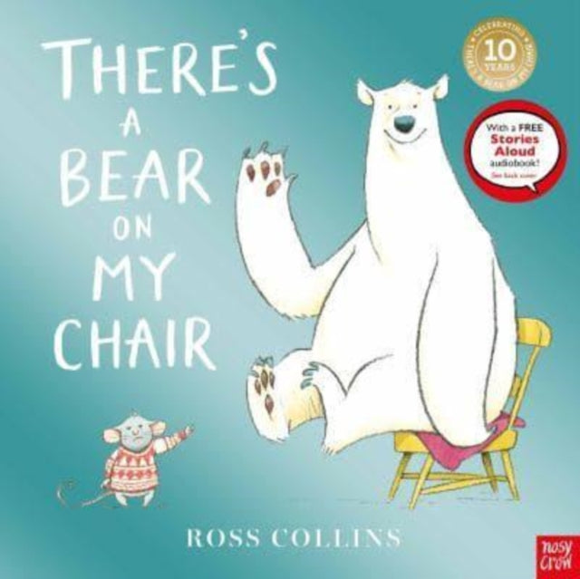 There's a Bear on My Chair : 10th Anniversary Edition