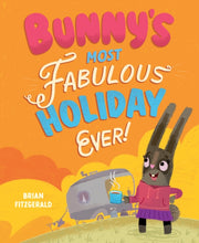 Load image into Gallery viewer, Bunny&#39;s Most Fabulous Holiday Ever!
