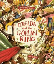 Load image into Gallery viewer, Imelda and the Goblin King
