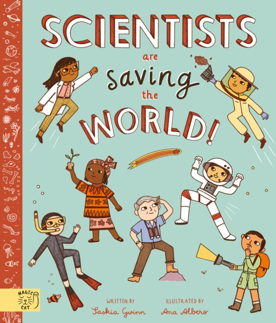 Scientists are Saving the World