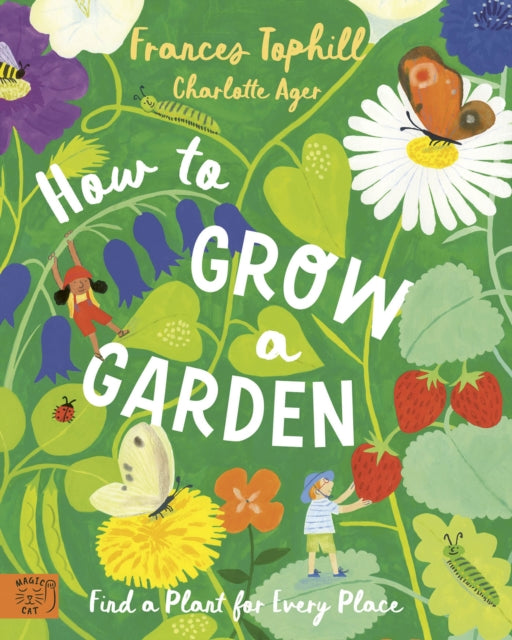 How to Grow a Garden