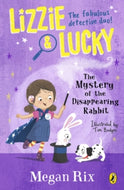 Lizzie and Lucky: The Mystery of the Disappearing Rabbit