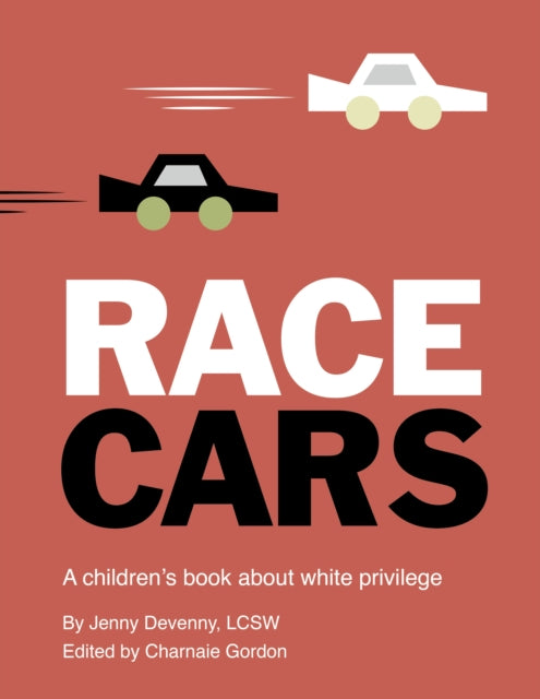 Race Cars : A children's book about white privilege