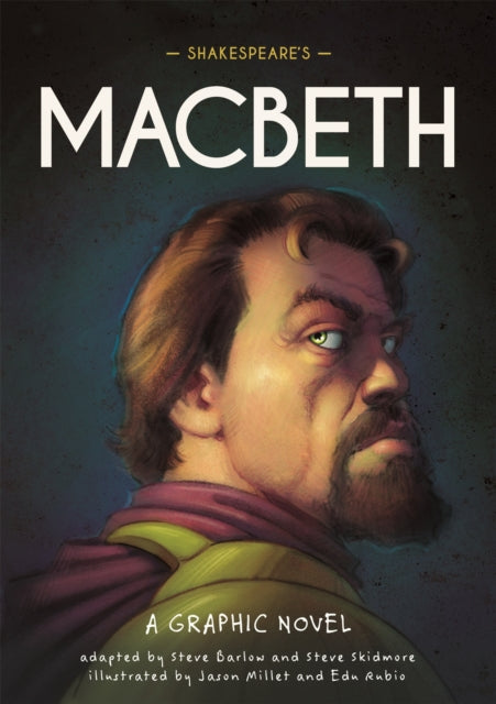 Classics in Graphics: Shakespeare's Macbeth : A Graphic Novel