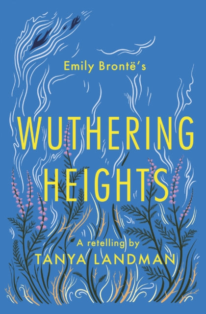 Wuthering Heights : A Retelling