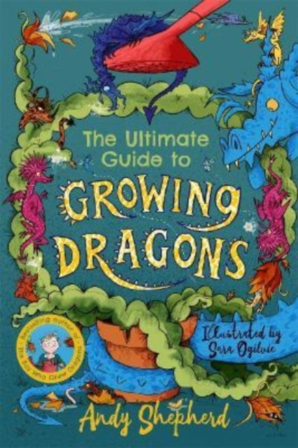 The Ultimate Guide to Growing Dragons