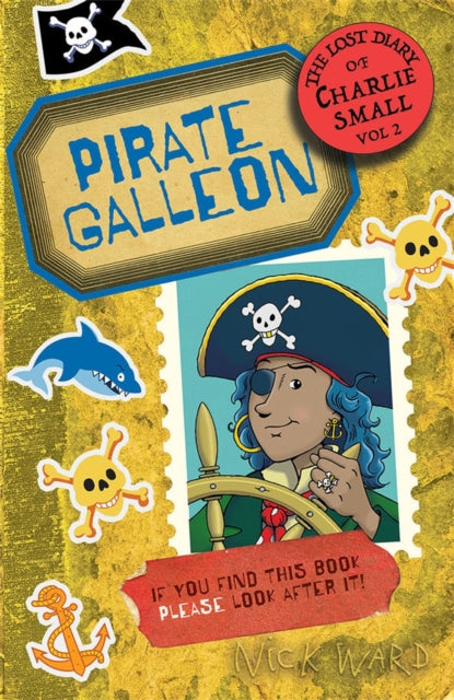 The Lost Diary of Charlie Small: Pirate Galleon #2